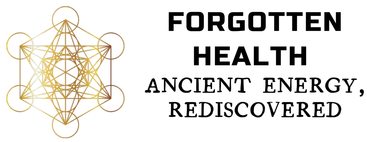 Forgotten Health — Ancient Energy, Rediscovered